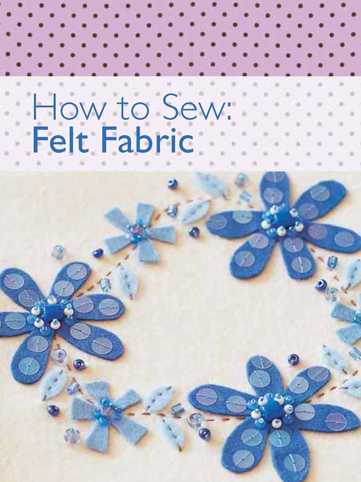 Title details for How to Sew--Felt Fabric by David & Charles Editors - Available